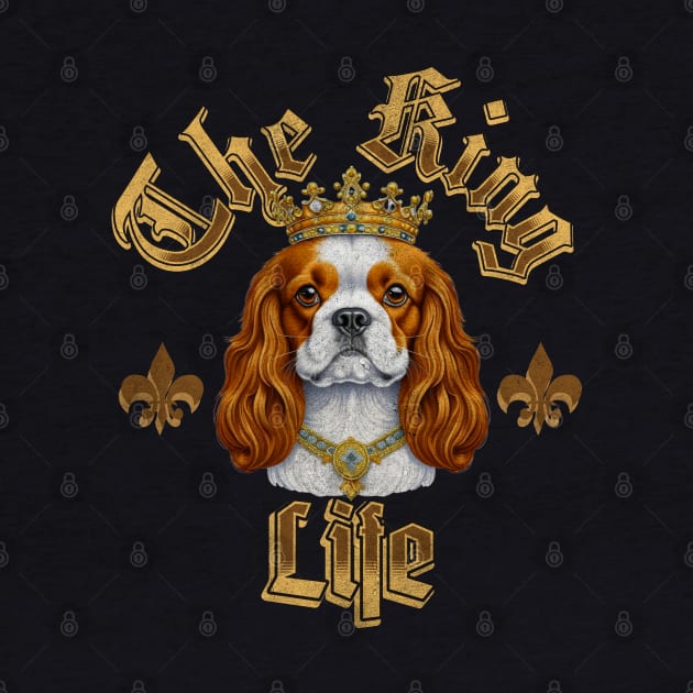 King Life Cavalier King Charles Spaniel by Mind Your Tee